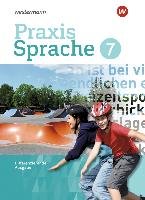 Praxis Sprache 7. Schülerband. Differenzierende Ausgabe Westermann Schulbuch, Westermann Schulbuchverlag