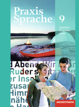 Praxis Sprache 9. Schülerband. Allgemeine Ausgabe Westermann Schulbuch, Westermann Schulbuchverlag