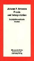 Praxis und Interpretation. Sonderausgabe Arnason Johann P.