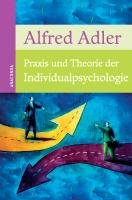 Praxis und Theorie der Individualpsychologie Adler Alfred
