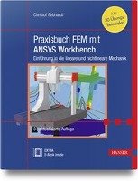 Praxisbuch FEM mit ANSYS Workbench Gebhardt Christof