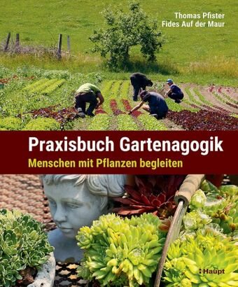 Praxisbuch Gartenagogik Haupt