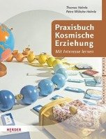 Praxisbuch Kosmische Erziehung Helmle Thomas, Wobcke-Helmle Petra