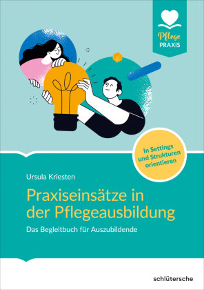 Praxiseinsätze In Der Pflegeausbildung - Schlütersche | Książka W Empik