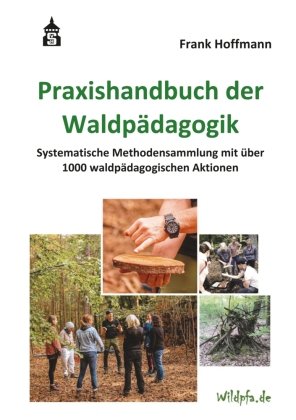 Praxishandbuch der Waldpädagogik WBV Media