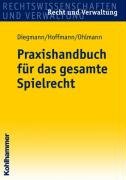 Praxishandbuch für das gesamte Spielrecht Diegmann Heinz, Hoffmann Christof