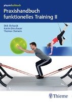 Praxishandbuch funktionelles Training II Ehrhardt Dirk, Dirschauer Katrin, Clemens Thomas