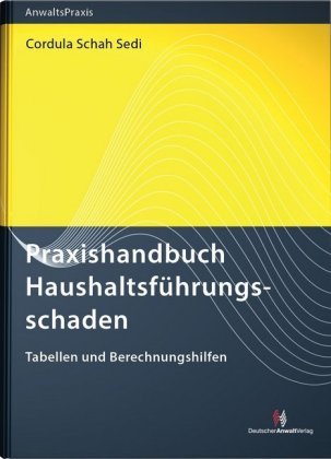 Praxishandbuch Haushaltsführungsschaden Deutscher Anwaltverlag Gm, Deutscher Anwaltverlag&Institut Anwaltschaft Gmbh
