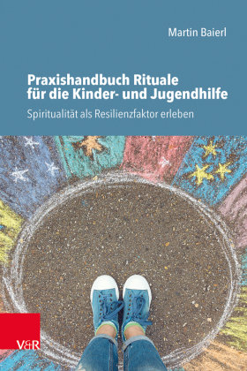 Praxishandbuch Rituale für die Kinder- und Jugendhilfe Vandenhoeck & Ruprecht