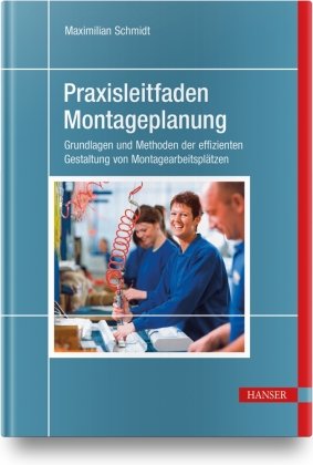 Praxisleitfaden Montageplanung Hanser Fachbuchverlag