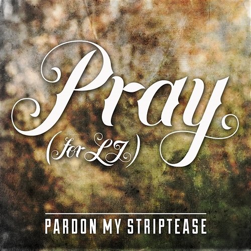 Pray Pardon My Striptease
