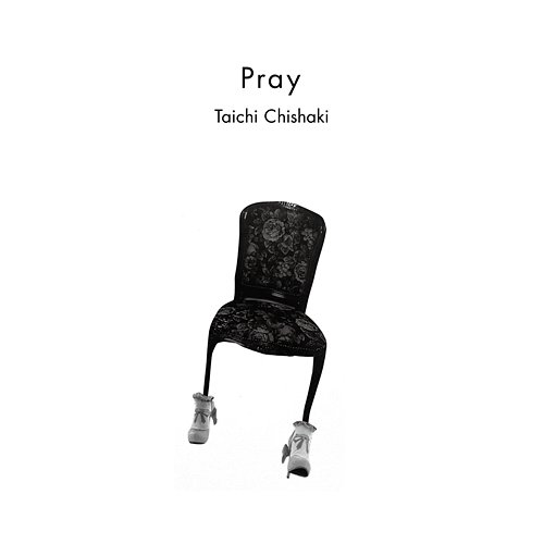 Pray Taichi Chishaki
