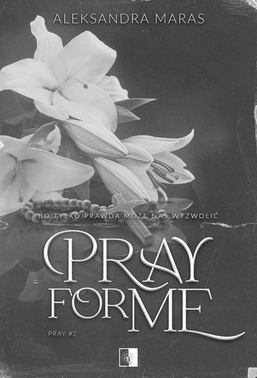 Pray for Me. Pray. Tom 2 - ebook epub Aleksandra Maras