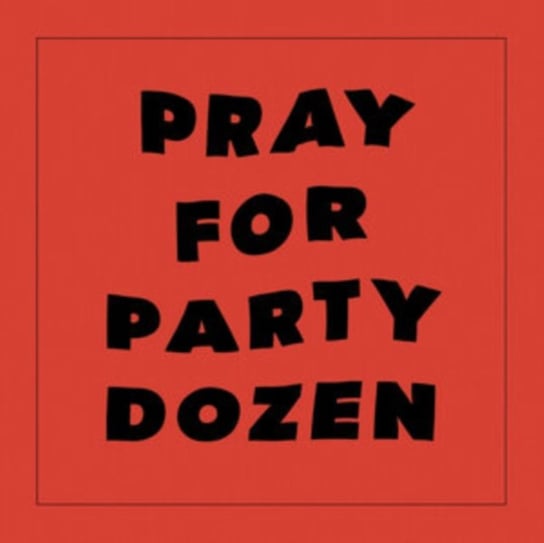 Pray for Party Dozen Temporary Residence Limited