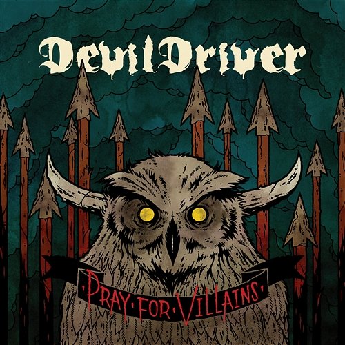 Pray For Villains DevilDriver