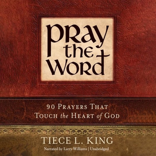 Pray the Word King Tiece L.