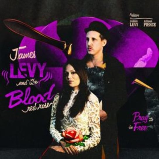 Pray to Be Free James Levy & The Blood Red Rose