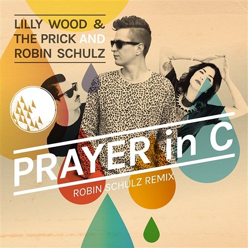Prayer in C Lilly Wood & The Prick and Robin Schulz