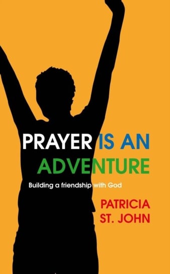 Prayer Is An Adventure Patricia John