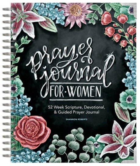 Prayer Journal for Women: 52 Week Scripture, Devotional & Guided Prayer Journal Shannon Roberts