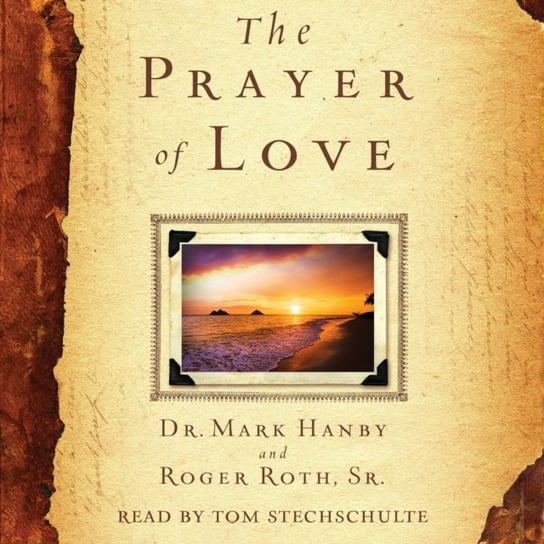 Prayer of Love Hanby Mark, Roth Roger