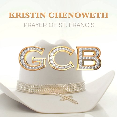 Prayer of St. Francis Kristin Chenoweth