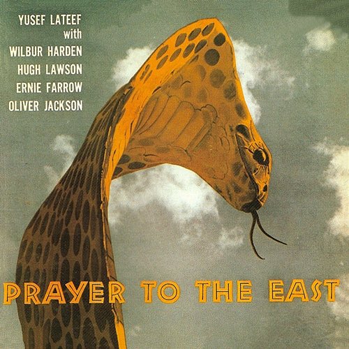 Prayer To The East Yusef Lateef feat. Wilbur Harden, Hugh Lawson, Ernie Farrow, Oliver Jackson