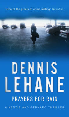 Prayers For Rain Lehane Dennis