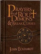 Prayers That Rout Demons & Break Curses Eckhardt John