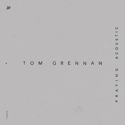 Praying Tom Grennan