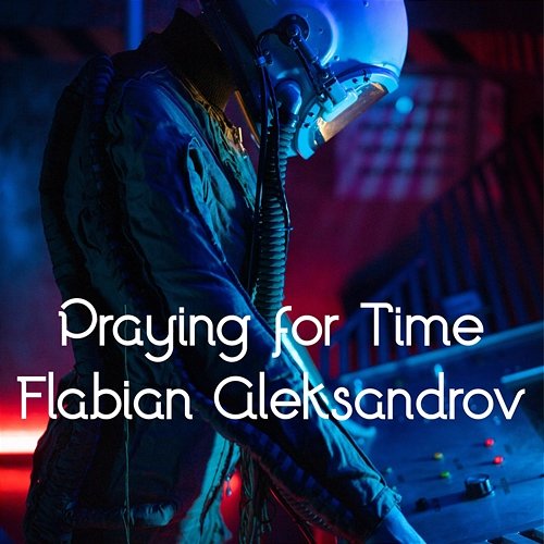 Praying for Time Flabian Aleksandrov