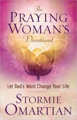 PRAYING WOMANS DEVOTIONAL THE Omartian Stormie