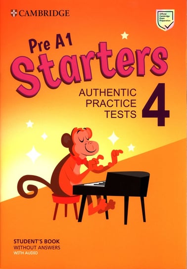 Pre A1. Starters 4. Student's Book without Answers with Audio Opracowanie zbiorowe