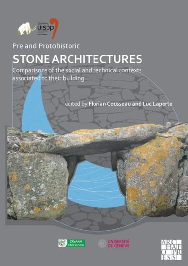Pre and Protohistoric Stone Architectures Opracowanie zbiorowe