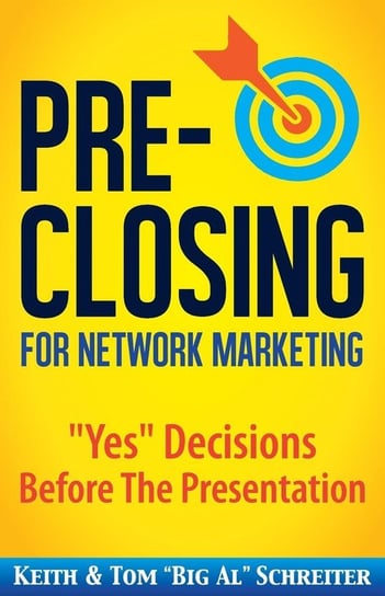 Pre-Closing for Network Marketing Schreiter Keith