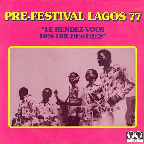 Pre-festival Lagos 77: Le rendez-vous des orchestres Various Artists