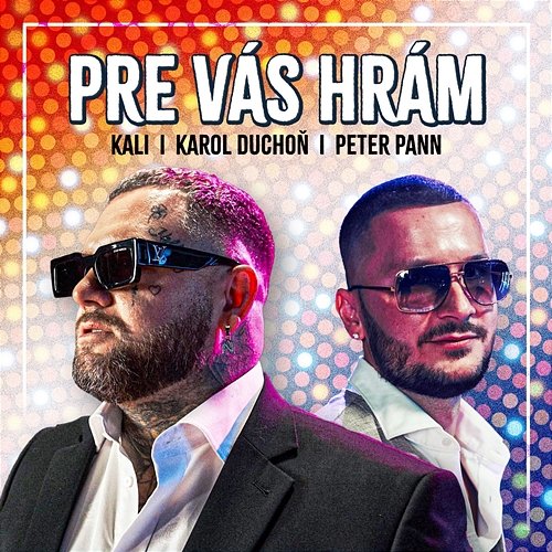 Pre vás hrám Karol Duchoň & Peter Pann, Kali