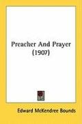 Preacher and Prayer (1907) Bounds Edward M.