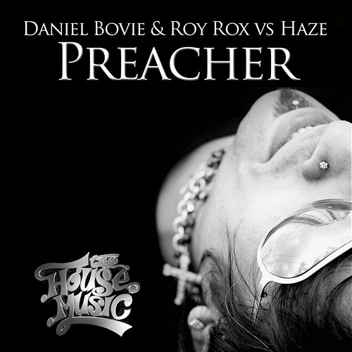 Preacher Daniel Bovie & Roy Rox & Haze