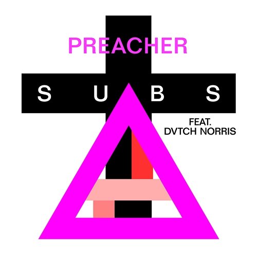 Preacher The Subs, DVTCH NORRIS