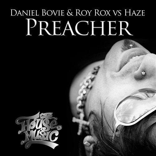 Preacher Roy Rox, Daniel Bovie, Haze
