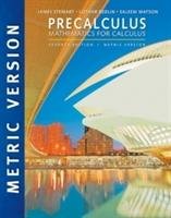 Precalculus: Mathematics for Calculus, International Metric Edition James Stewart, Redlin Lothar, Watson Saleem