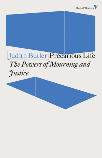 Precarious Life: The Powers of Mourning and Violence Butler Judith