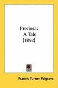 Preciosa: A Tale (1852) Palgrave Francis Turner