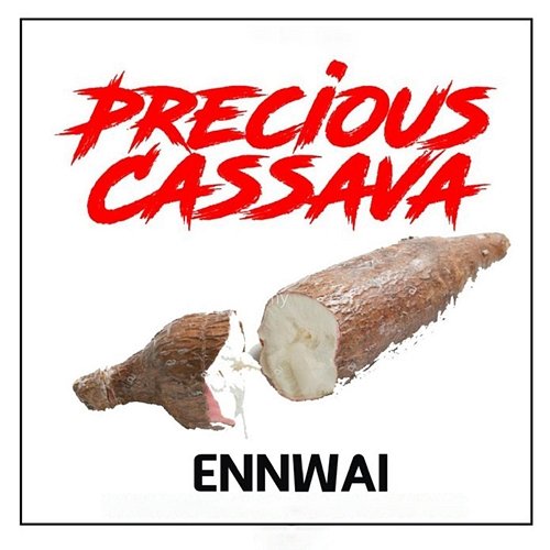 Precious Cassava Ennwai