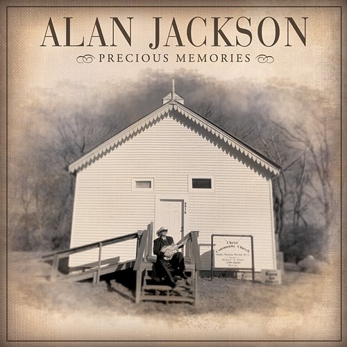 Precious Memories Alan Jackson