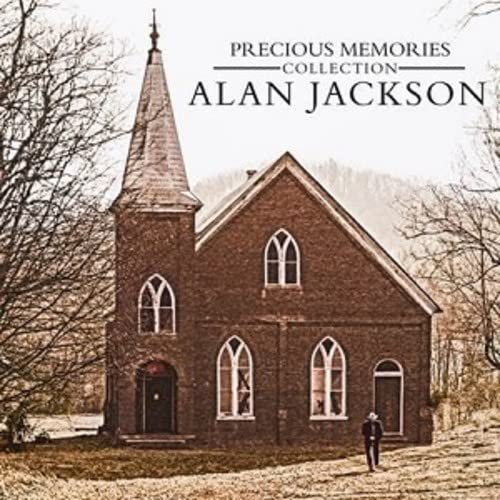 Precious Memories Collection Alan Jackson