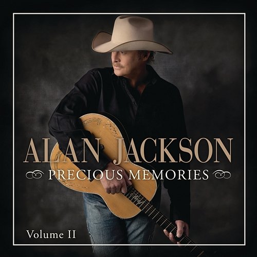Precious Memories: Vol. II Alan Jackson