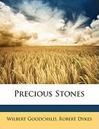 Precious Stones Dykes Robert, Goodchild Wilbert