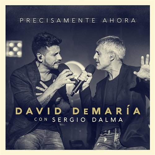 Precisamente ahora (con Sergio Dalma) David deMaria